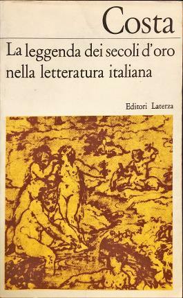 La leggenda dei secoli d’oro nella letteratura italiana.