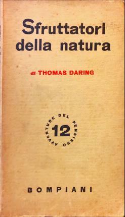 Sfruttatori della natura.