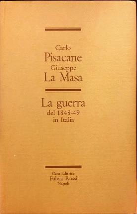 La guerra del 1848-49 in Italia. A cura di Salvatore …