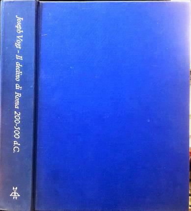 Il declino di Roma. Metamorfosi della civiltà antica dal 200 …