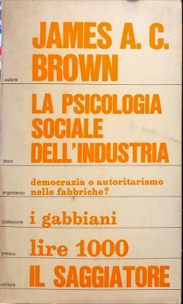 La psicologia sociale dell’industria. Traduzione di Liliana Bonini.