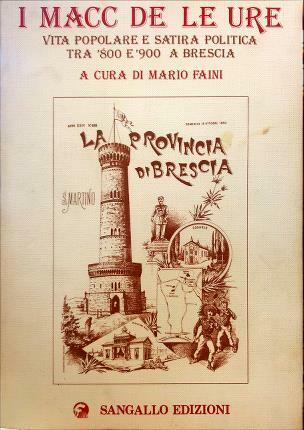 I macc de le ure. Vita popolare e satira politica …