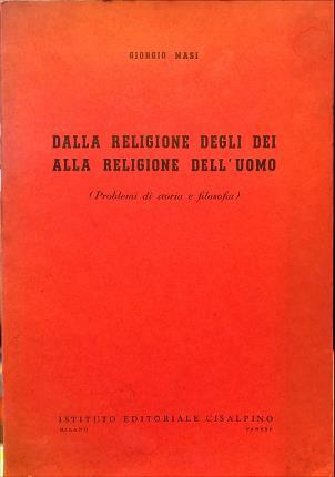 Dalla religione degli dei alla religione dell’uomo. ( Problemi di …