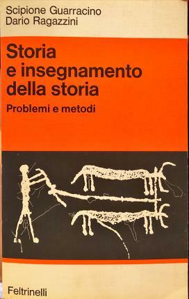 Storia e insegnamento della storia. Problemi e metodi.