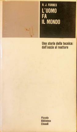 L’uomo fa il mondo.