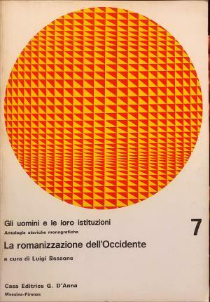 La romanizzazione dell’Occidente. A cura di Luigi Bessone.