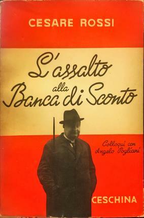 L’assalto alla banca di sconto. (Colloqui con Angelo Pogliani).