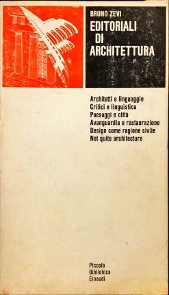 Editoriali di architettura. Architetti e linguaggio. Critici e linguistica. Paesaggi …