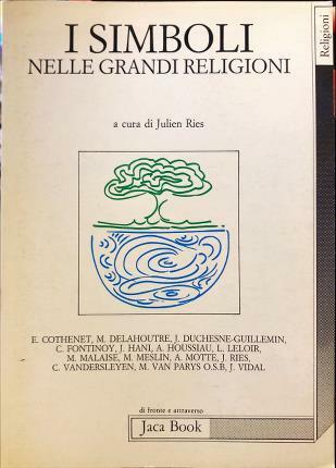 I simboli delle grandi religioni. A cura di Julien Ries.