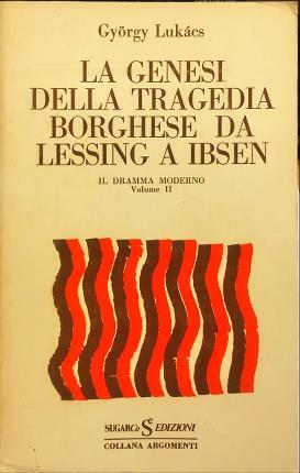 La genesi della tragedia borghese da Lessing a Ibsen Il …