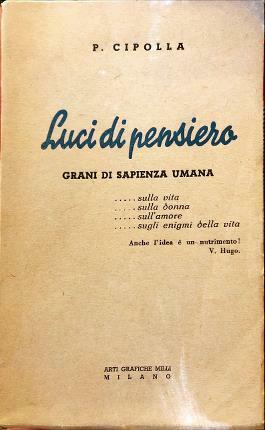 Luci di pensiero. Grani di sapienza umana …