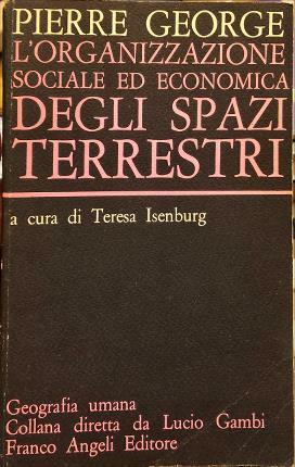 L’organizzazione sociale ed economica degli spazi terrestri. Edizione italiana a …