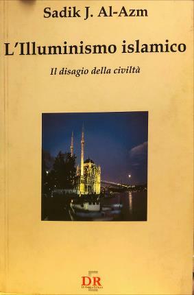 L’Illuminismo islamico. Il disagio della civiltà.