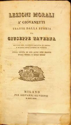 Lezioni morali a’giovanetti tratte dalla storia. Rettore del collegio Lalatta …