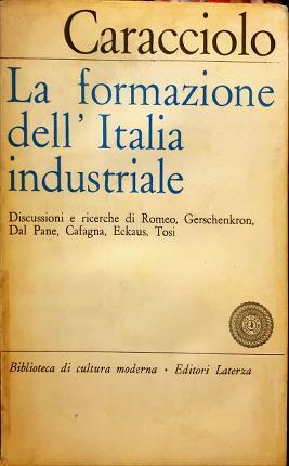 La formazione dell’Italia industriale. Discussioni e ricerche a cura di …