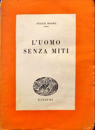 L’uomo senza miti.