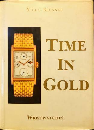Time in gold. Wristwatches.