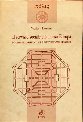 Il servizio sociale e la nuova Europa. Politiche assistenziali e …