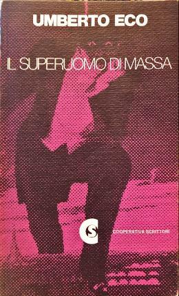 Il Superuomo di massa. Studi sul romanzo popolare.