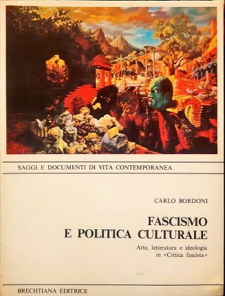 Fascismo e politica culturale. Arte, letteratura e ideologia in “Critica …