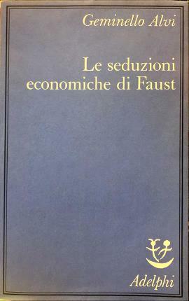 Le seduzioni economiche di Faust.