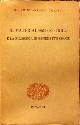 Il materialismo storico e la filosofia di Benedetto Croce.