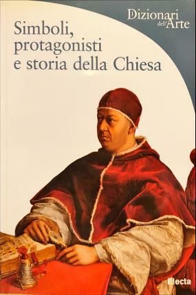 Simboli, protagonisti e storia della Chiesa.