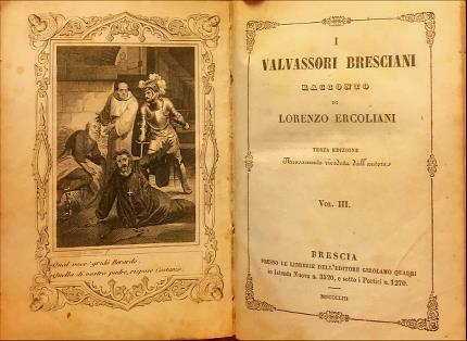 I Valvassori bresciani racconto di Lorenzo Ercoliani. Vol. III. Terza …