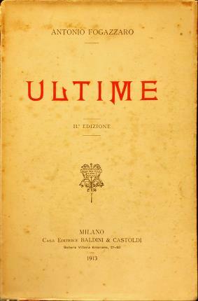 Ultime. Fogazzaro. II. Edizione.