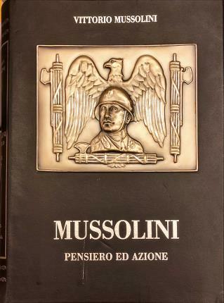Mussolini pensiero ed azione.