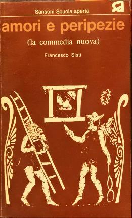 Amori e peripezie (la commedia nuova).