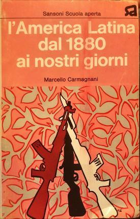 L’America Latina dal 1880 ai nostri giorni.