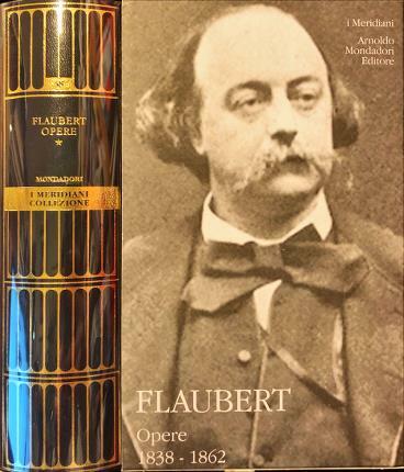 Opere. Volume primo 1858-1862. Flaubert. Progetto editoriale e saggio introduttivo …