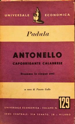 Antonello capobrigante calabrese. Serie Teatro – Volume IX.