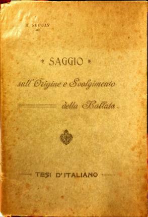Saggio sull’Origine e Svolgimento della Ballata. Tesi d’italiano.