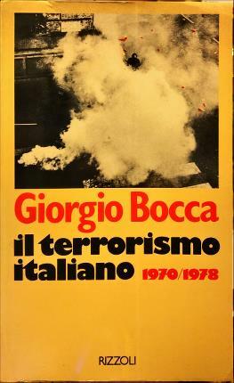 Il terrorismo italiano 1970-1978.