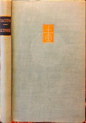 Le storie. Vol. I. Testo latino, introduzione, versione e note …