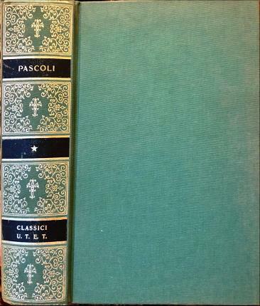 Poesie. Giovanni Pascoli. Myricae, Canti di Castelvecchio. A cura di …