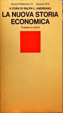 La nuova storia economica. Problemi e metodi. A cura di …