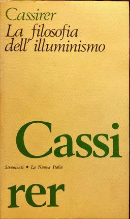 La filosofia dell’illuminismo. Traduzione di Ervino Pocar.