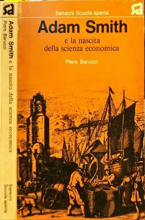 Adam Smith e la nascita della scienza economica.