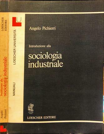 Introduzione alla sociologia industriale.