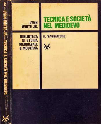 Tecnica e società nel medioevo. Traduzione di Alessandro Barghini. 10 …