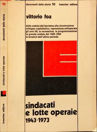 Sindacati e lotte operaie (1943-1973).