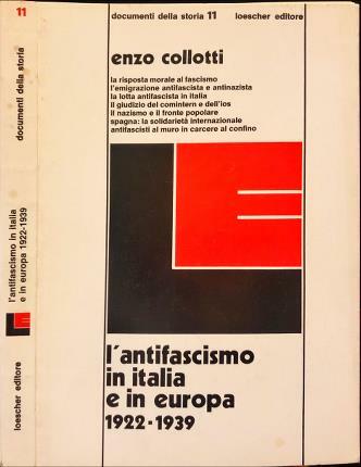 L’antifascismo in Italia e in Europa 1922-1939.