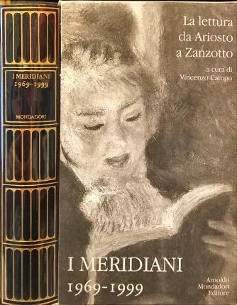 I Meridiani 1969-1999. La lettura da Ariosto a Zanzotto.