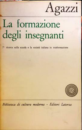 La formazione degli insegnanti. A cura di Aldo Agazzi con …
