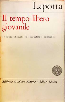 Il tempo libero giovanile e la sua organizzazione. A cura …