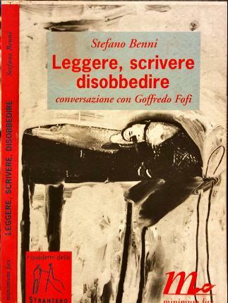 Leggere, scrivere, disobbedire. Conversazione con Goffredo Fofi.