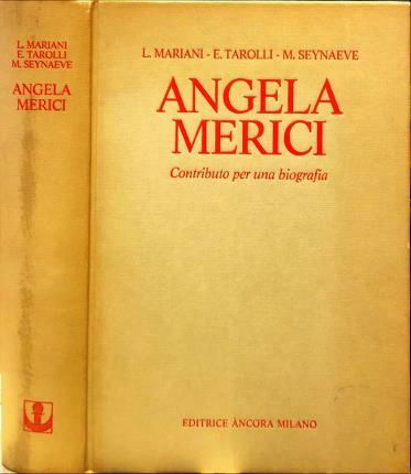Angela Merici. Contributo per una biografia. Presentazione del prof. Massimo …
